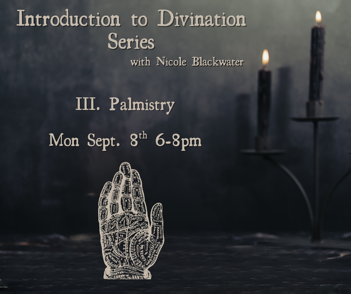 Intro to Palmistry: Divination Series with Nicole Blackwater