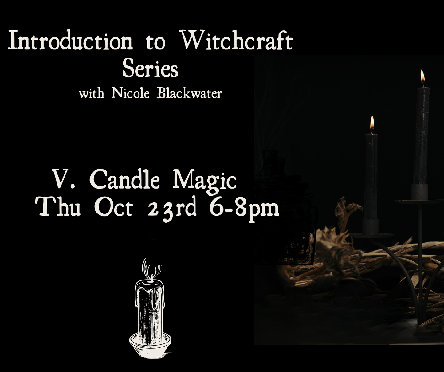 Candle Magic - Introduction to Witchcraft Series with Nicole Blackwater