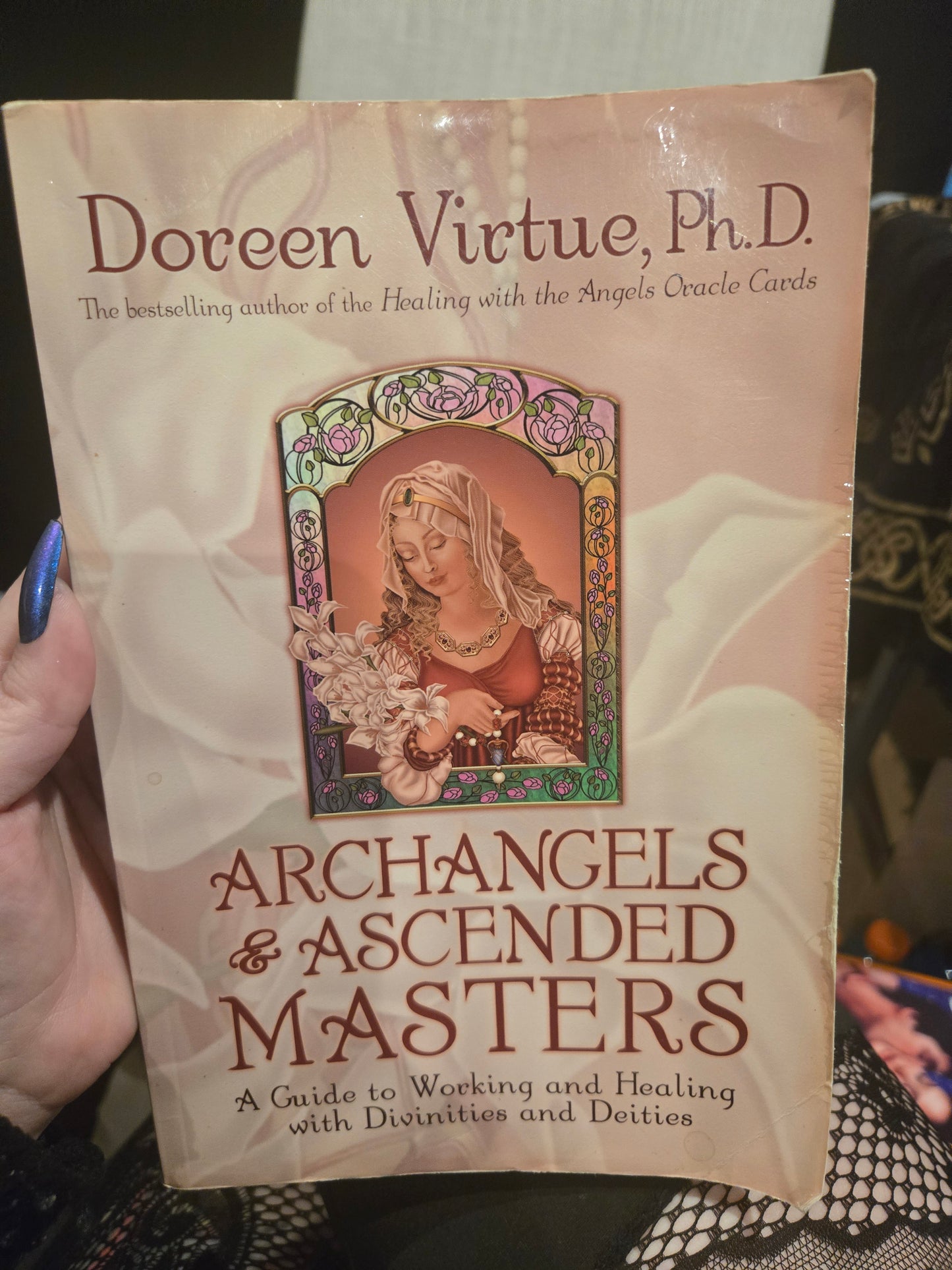 Archangels & Ascended Masters: A Guide to Working and Healing with Divinities and Deities by Doreen Virtue, PhD