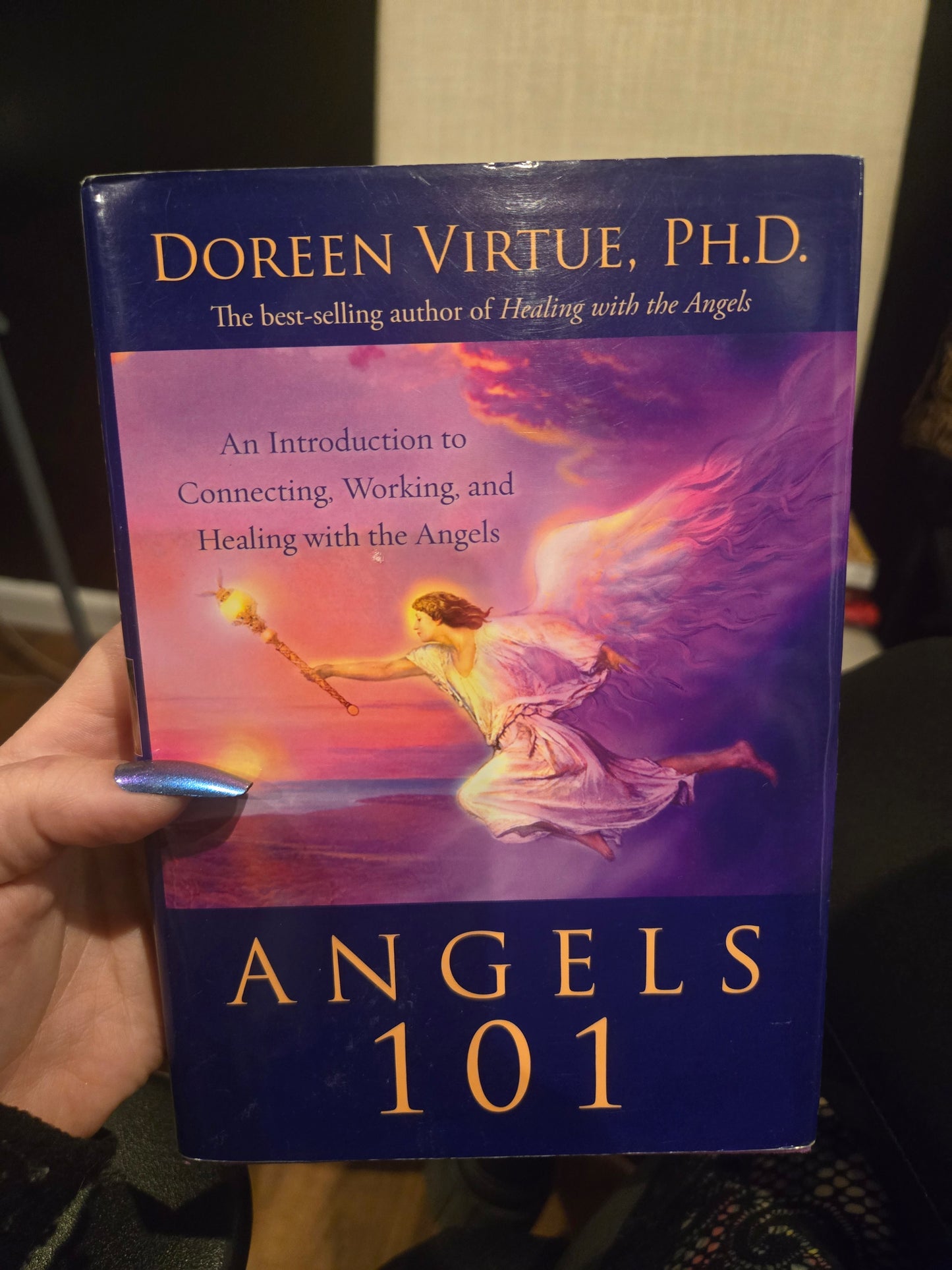 Angels 101: An Introduction to Connecting, Working, and Healing with the Angels by Doreen Virtue, PhD