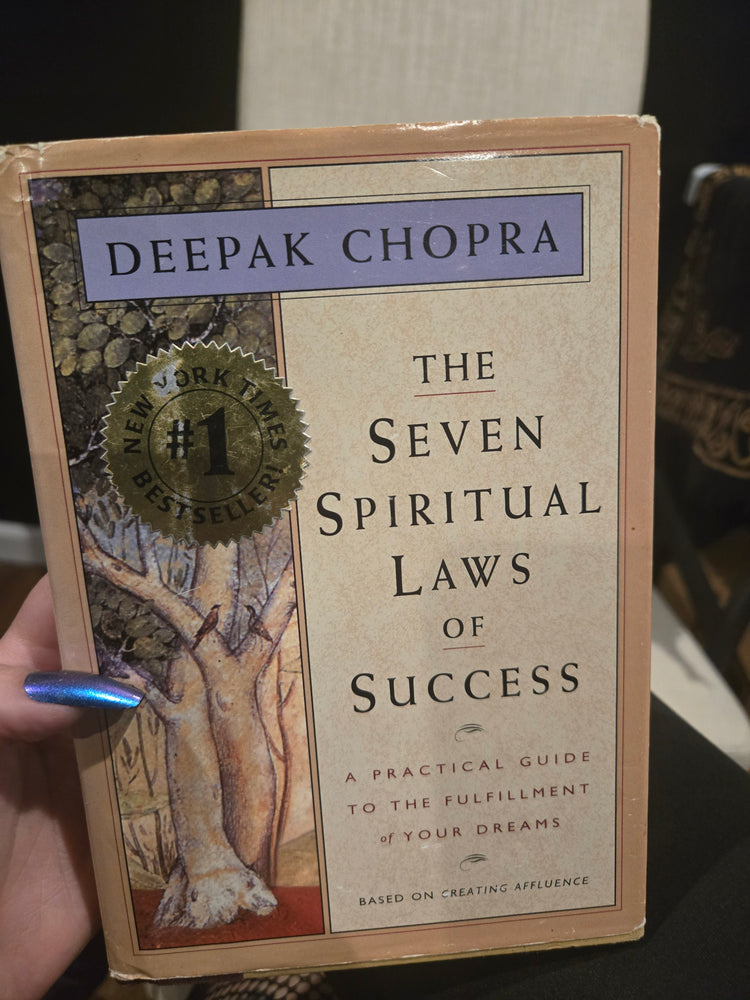 The Seven Spiritual Laws of Success: A Practical Guide to the Fullfillment of Your Dreams by Deepak Chopra