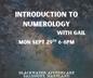 Introduction to Numerology with Gail - Sept 29th
