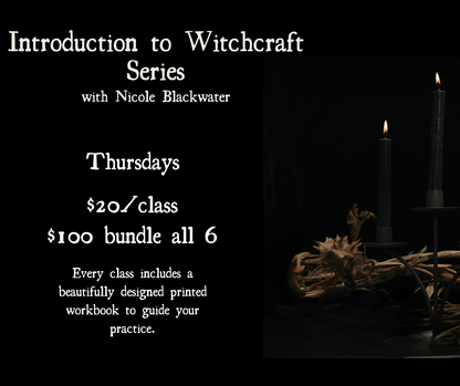 Bundle - 6 Classes - Introduction to Witchcraft Series with Nicole Blackwater
