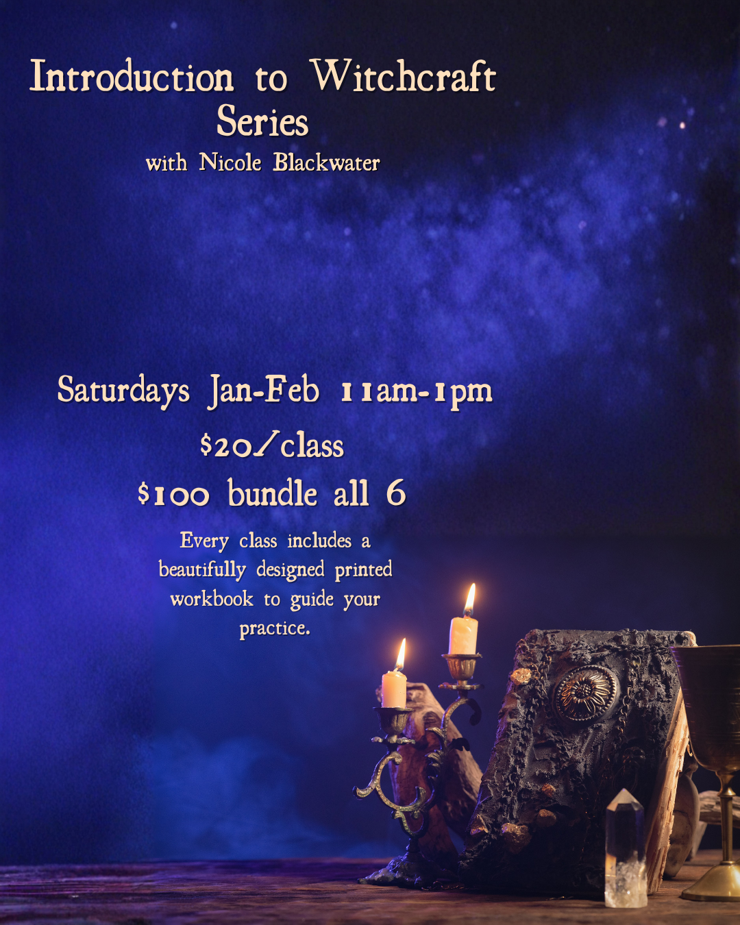Bundle - 6 Classes - Intro to Witchcraft Series with Nicole Blackwater January - February