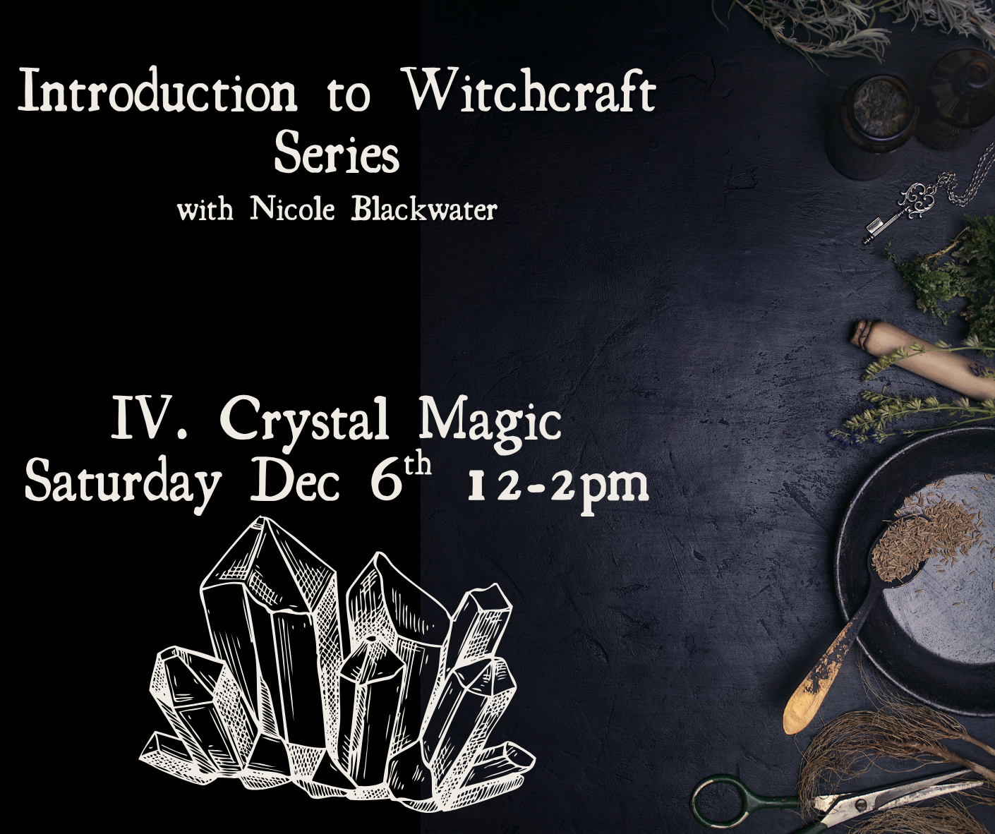 Bundle - 6 Classes - Intro to Witchcraft Series with Nicole Blackwater November-December