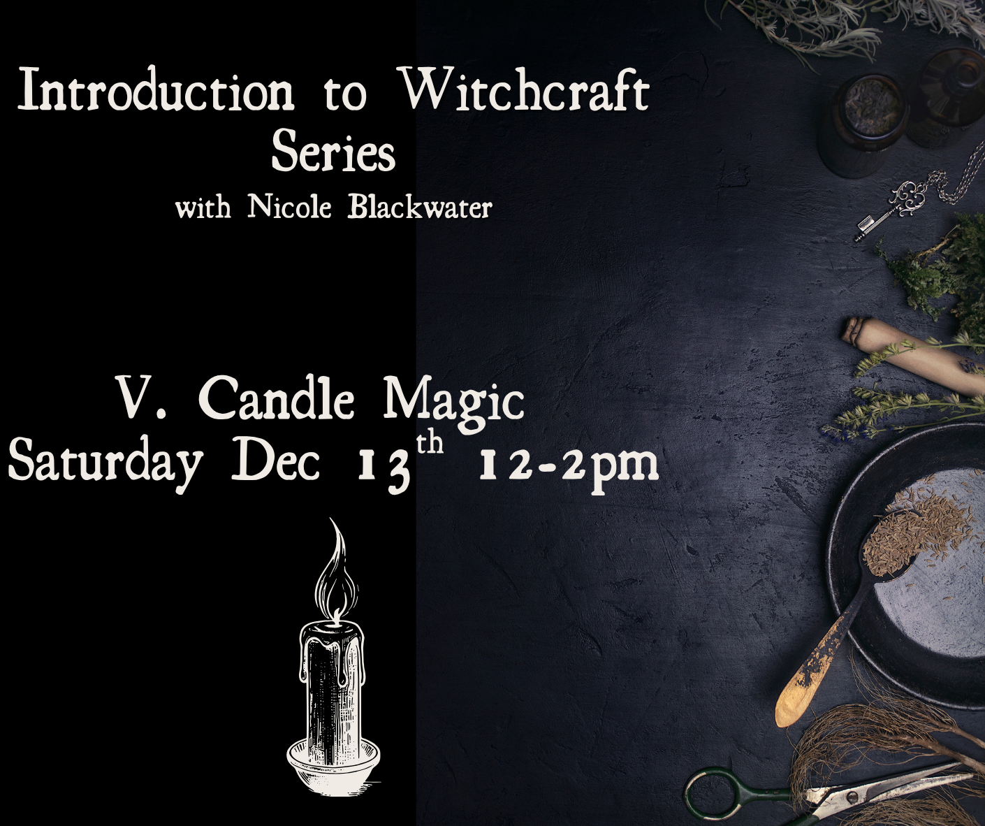 Bundle - 6 Classes - Intro to Witchcraft Series with Nicole Blackwater November-December