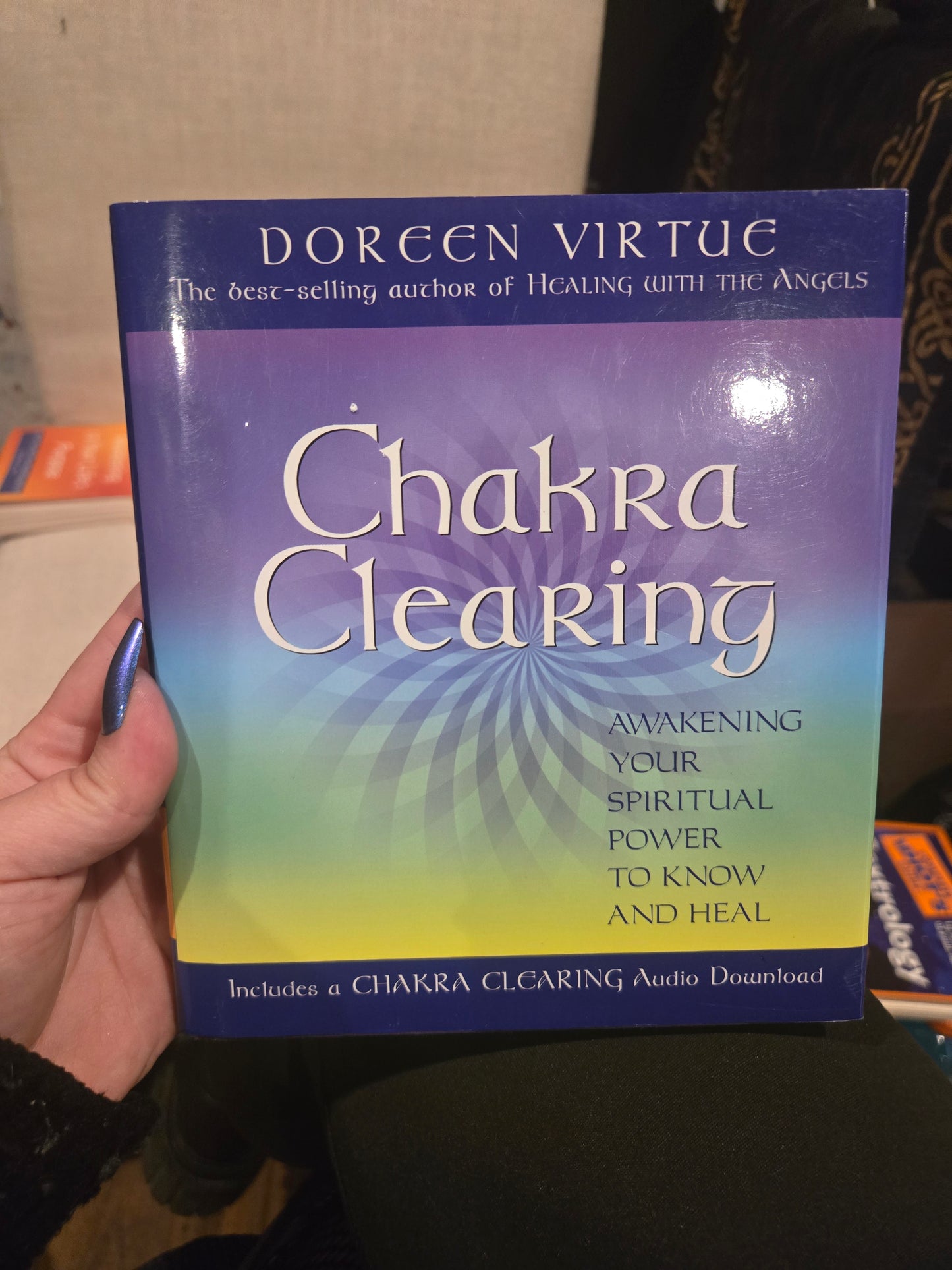 Chakra Healing: Awakening Your Spiritual Power to Know and Heal by Doreen Virtue
