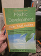 Psychic Developmemt For Beginners: An Easy Guide to Developing and Releasing Your Psychic Abilities by William W. Hewitt