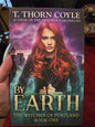 By Earth: The Witches of Portland Book One