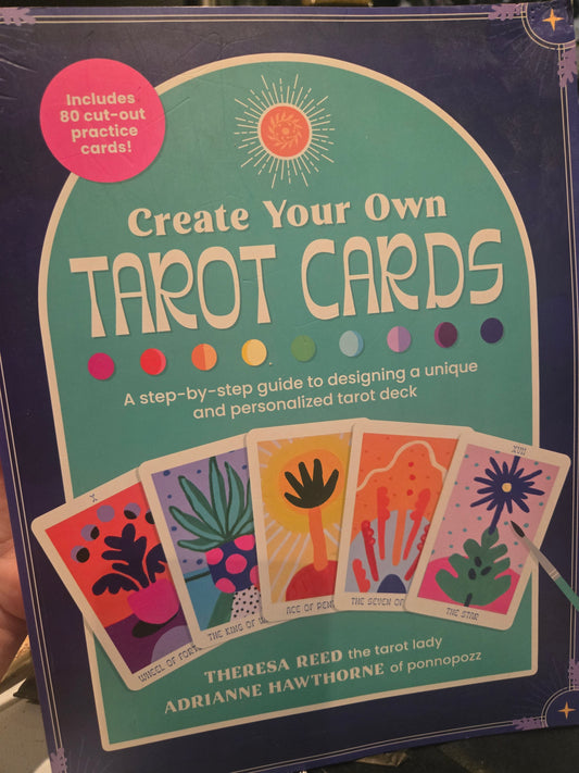 Create Your Own Tarot Cards by Theresa Reed & Adrianne Hawthorne