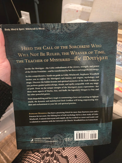 Celtic Lore & Spellcraft of the Dark Goddess: Invoking the Morrigan by Stephanie Woodfield