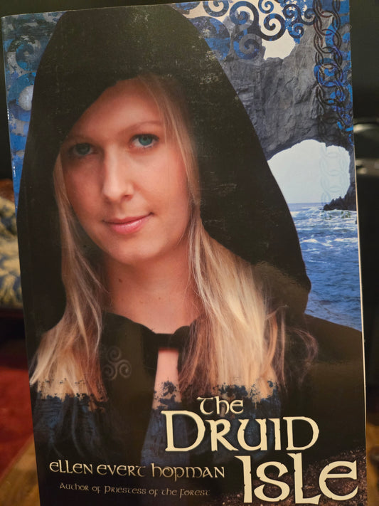The Druid Isle by Ellen Evert Hopman