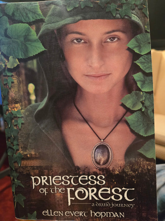 Priestess of the Forest: A Druid Journey by Ellen Evert Hopman